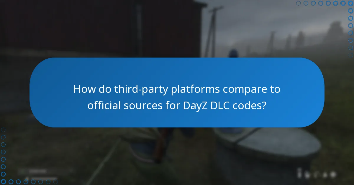 What are the benefits of using third-party platforms for DayZ DLC codes?