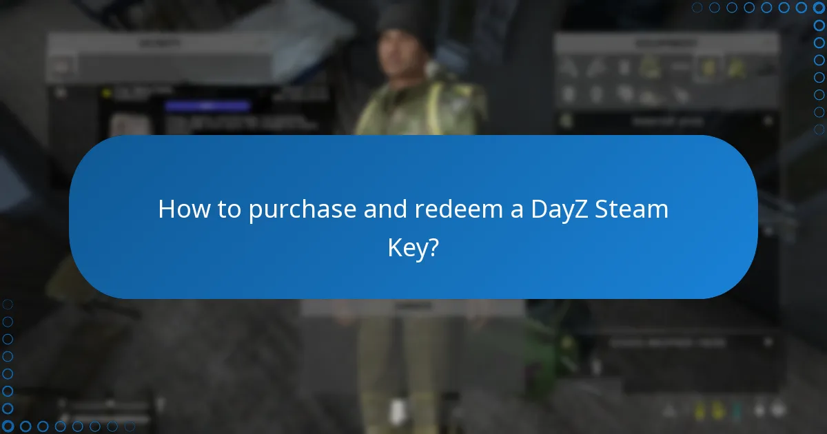 How to purchase and redeem a DayZ Steam Key?