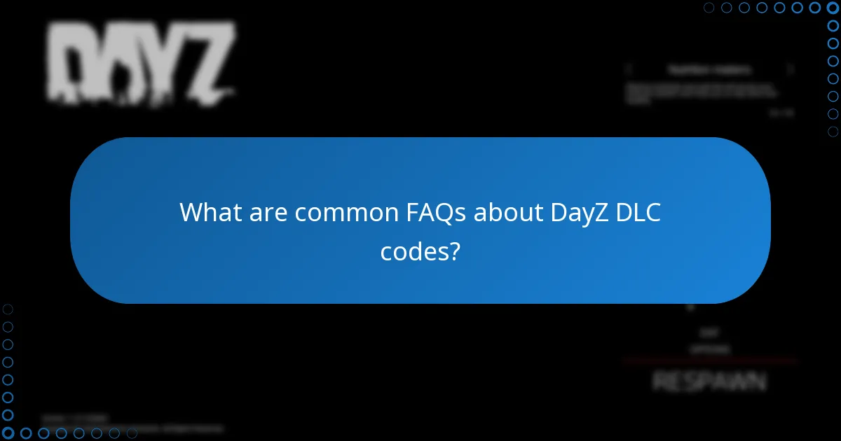What is the verification process for DayZ DLC codes?