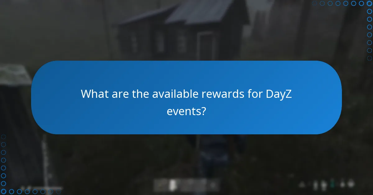 What are the deadlines for claiming DayZ event rewards?