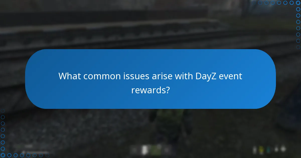 Where can I find support for DayZ event rewards?
