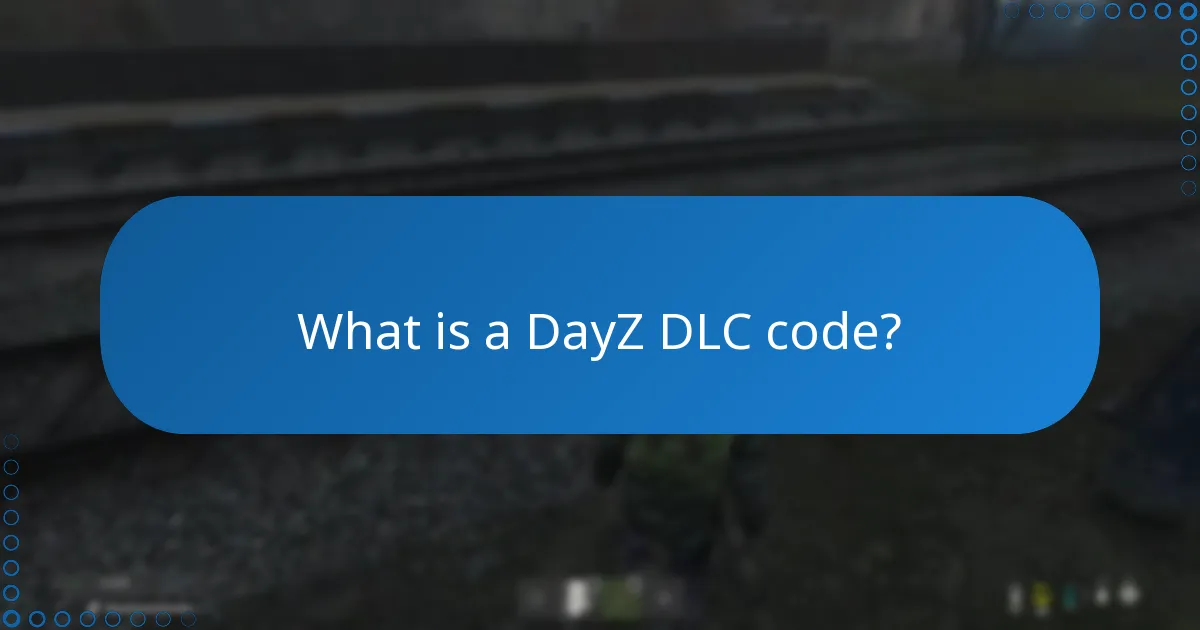 What additional tips should I consider for redeeming DayZ DLC codes?