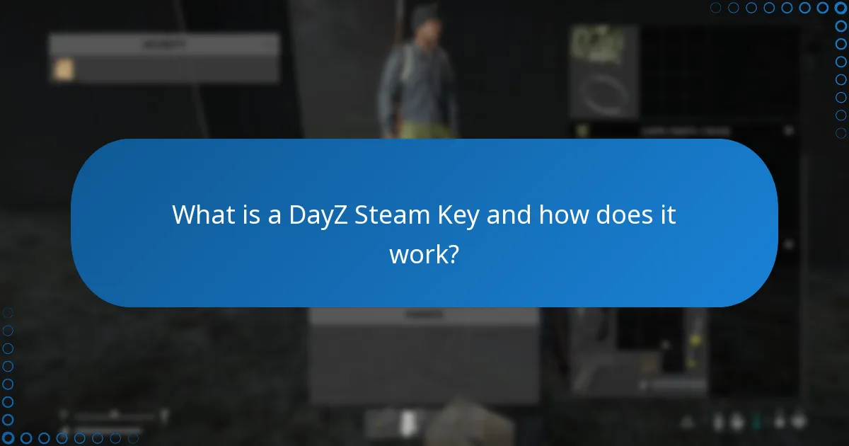 What are the key gameplay features of DayZ?