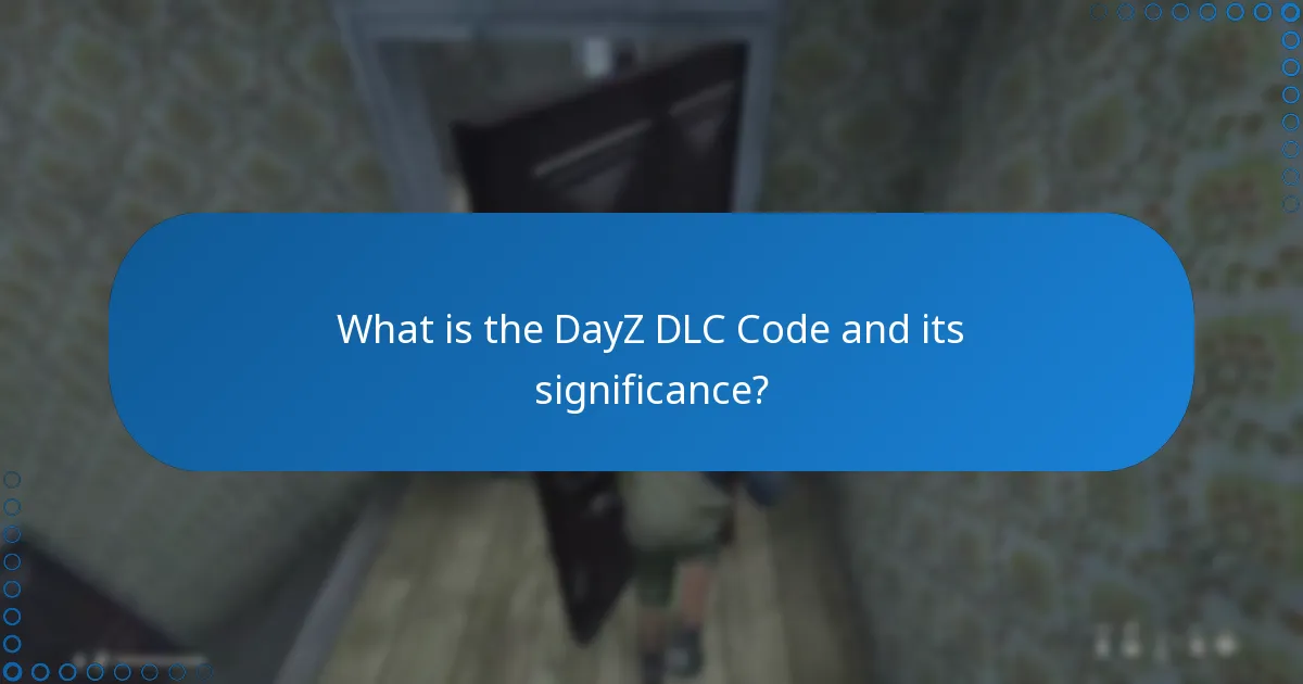 How to claim rewards associated with the DayZ DLC Code?