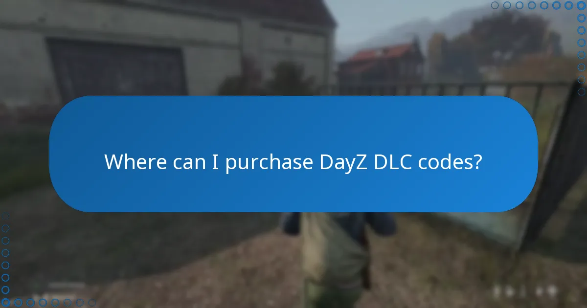 What are common FAQs about DayZ DLC codes?